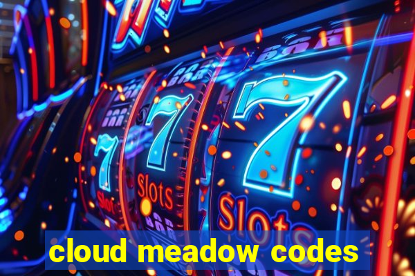 cloud meadow codes